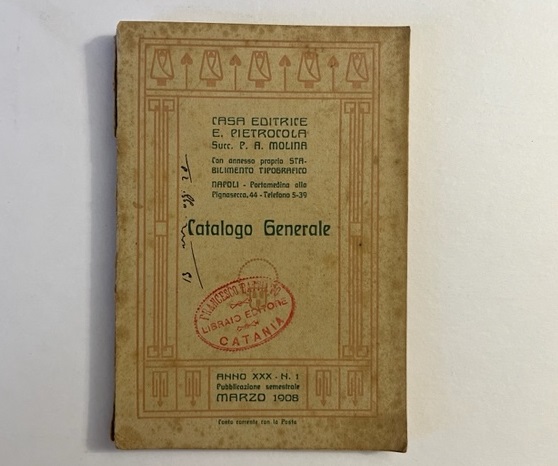 Casa editrice E. Pietrocola Succ. P. A. Molina. Napoli. Catalogo generale marzo 1908